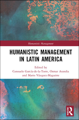 Humanistic Management in Latin America