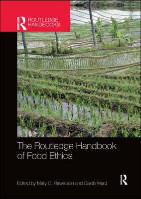 Routledge Handbook of Food Ethics