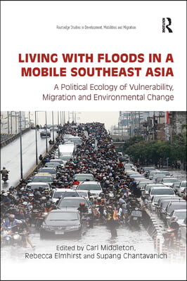 Living with Floods in a Mobile Southeast Asia