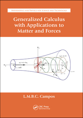 Generalized Calculus with Applications to Matter and Forces