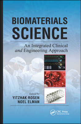 Biomaterials Science: An Integrated Clinical and Engineering Approach