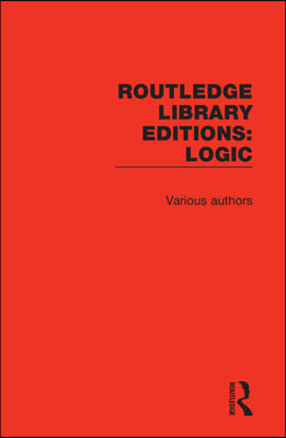 Routledge Library Editions: Logic