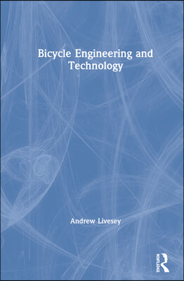 Bicycle Engineering and Technology