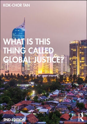 What is this thing called Global Justice?