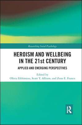 Heroism and Wellbeing in the 21st Century