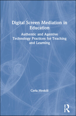 Digital Screen Mediation in Education