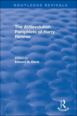 Antievolution Pamphlets of Harry Rimmer