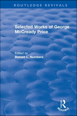 Selected Works of George McCready Price