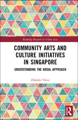 Community Arts and Culture Initiatives in Singapore