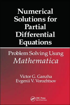 Numerical Solutions for Partial Differential Equations: Problem Solving Using Mathematica