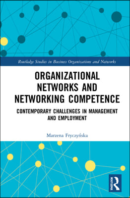 Organizational Networks and Networking Competence