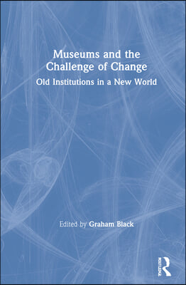 Museums and the Challenge of Change