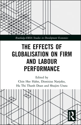 Effects of Globalisation on Firm and Labour Performance