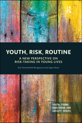 Youth, Risk, Routine