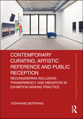 Contemporary Curating, Artistic Reference and Public Reception