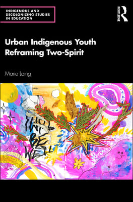 Urban Indigenous Youth Reframing Two-Spirit