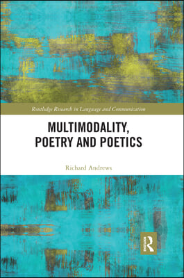 Multimodality, Poetry and Poetics