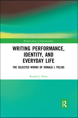 Writing Performance, Identity, and Everyday Life