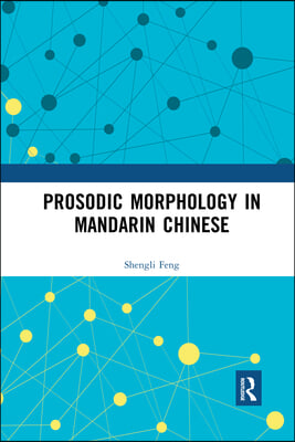 Prosodic Morphology in Mandarin Chinese