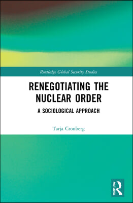 Renegotiating the Nuclear Order
