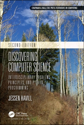 Discovering Computer Science: Interdisciplinary Problems, Principles, and Python Programming