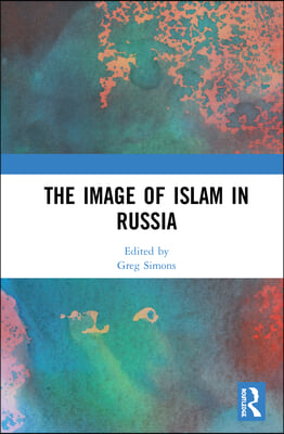 The Image of Islam in Russia