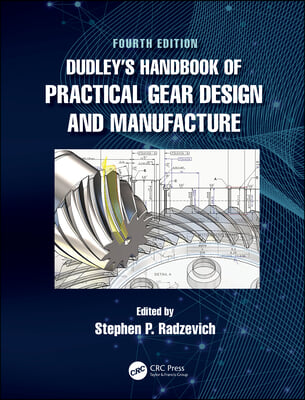Dudley&#39;s Handbook of Practical Gear Design and Manufacture
