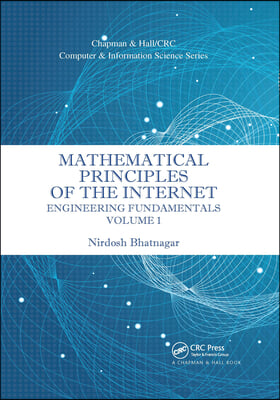 Mathematical Principles of the Internet, Volume 1