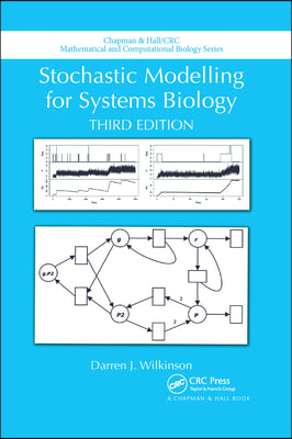 Stochastic Modelling for Systems Biology, Third Edition