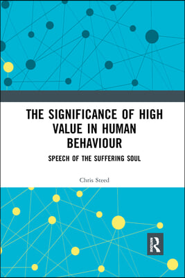 The Significance of High Value in Human Behaviour