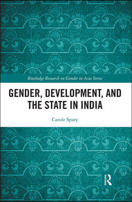 Gender, Development, and the State in India