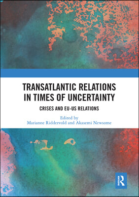 Transatlantic Relations in Times of Uncertainty