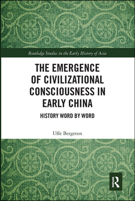 Emergence of Civilizational Consciousness in Early China