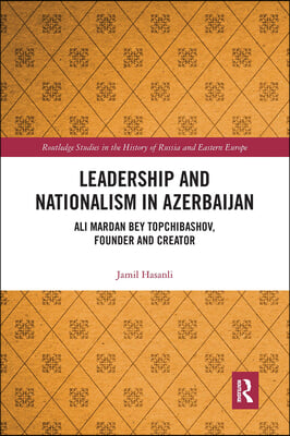 Leadership and Nationalism in Azerbaijan