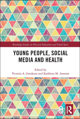 Young People, Social Media and Health