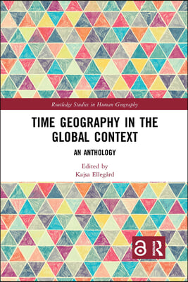 Time Geography in the Global Context