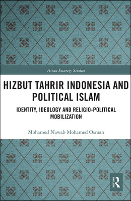 Hizbut Tahrir Indonesia and Political Islam