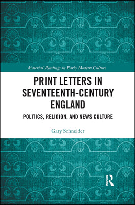 Print Letters in Seventeenth‐Century England