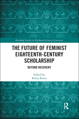 Future of Feminist Eighteenth-Century Scholarship