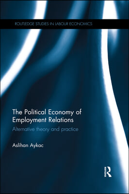 Political Economy of Employment Relations