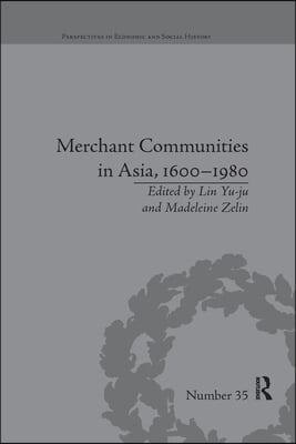 Merchant Communities in Asia, 1600–1980