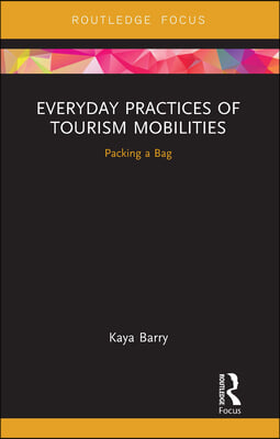 Everyday Practices of Tourism Mobilities