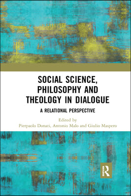 Social Science, Philosophy and Theology in Dialogue