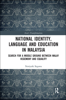 National Identity, Language and Education in Malaysia