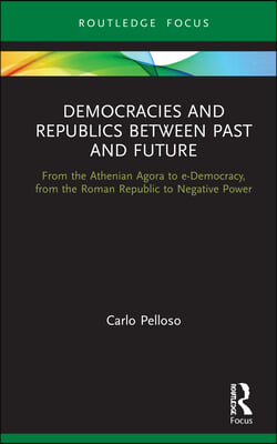 Democracies and Republics Between Past and Future