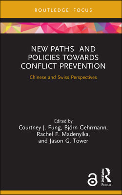 New Paths and Policies towards Conflict Prevention