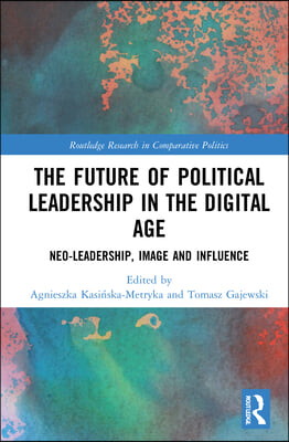 Future of Political Leadership in the Digital Age