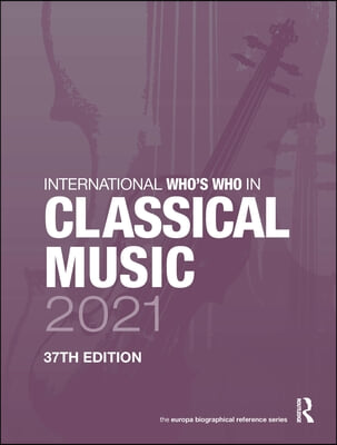 International Who&#39;s Who in Classical Music 2021