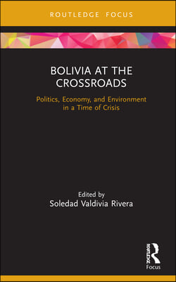 Bolivia at the Crossroads