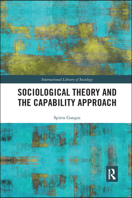 Sociological Theory and the Capability Approach